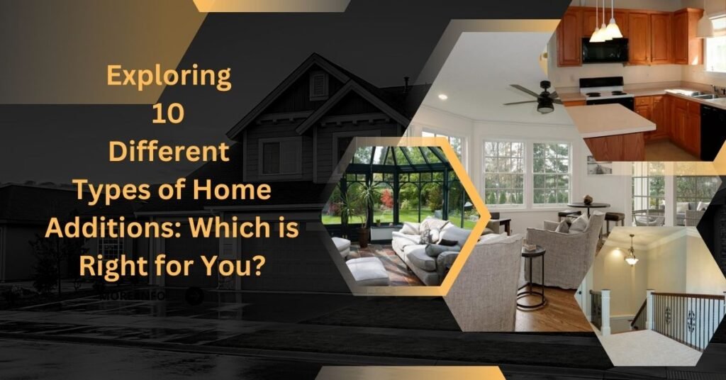 exploring 10 different types of home additions which is right for you