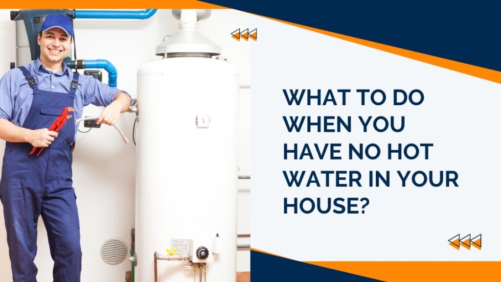 what to do when you have no hot water in your house?