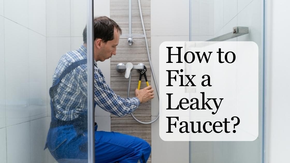 How to Fix a Leaky Faucet