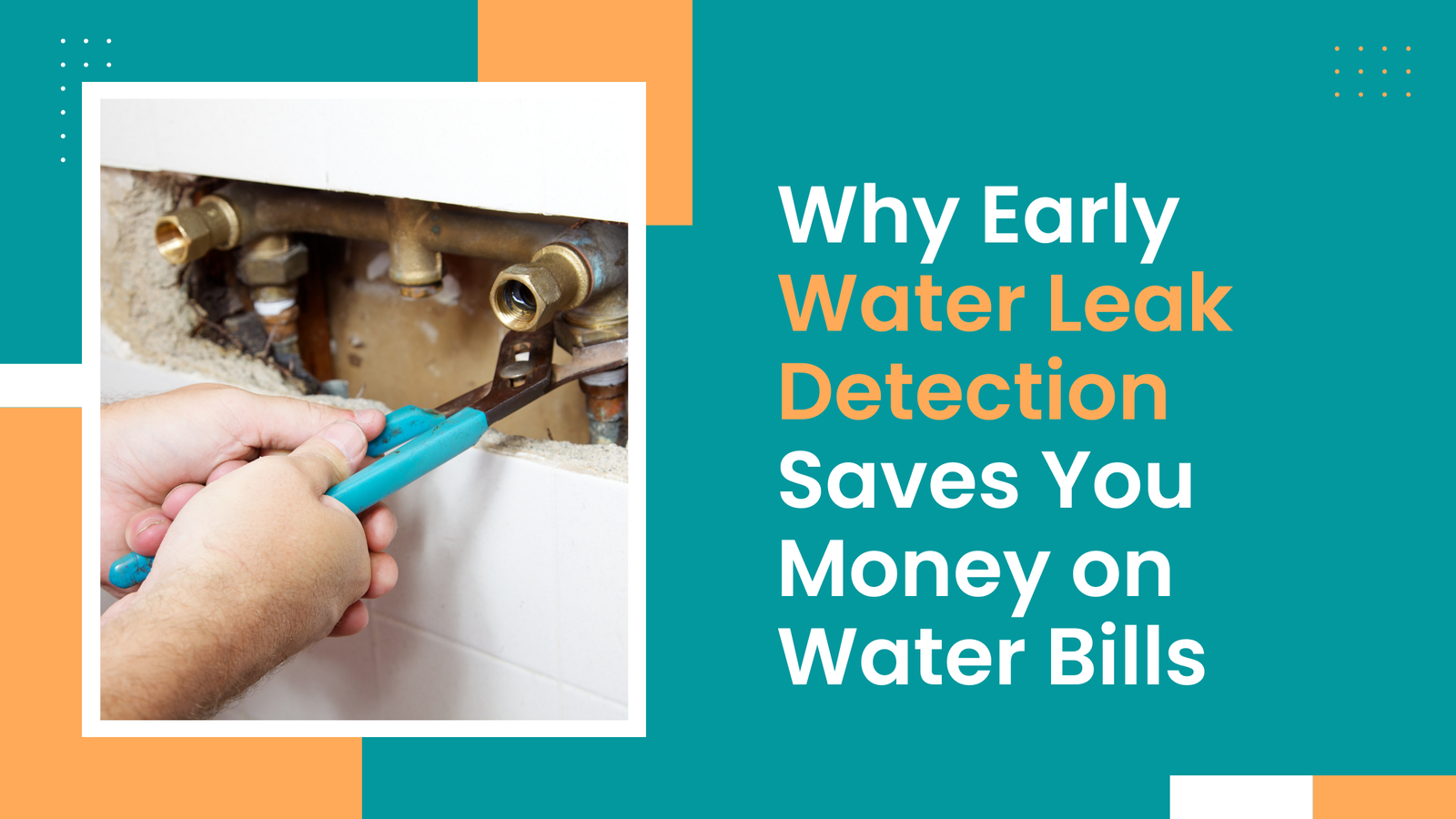 Why Early Water Leak Detection Saves You Money on Water Bills