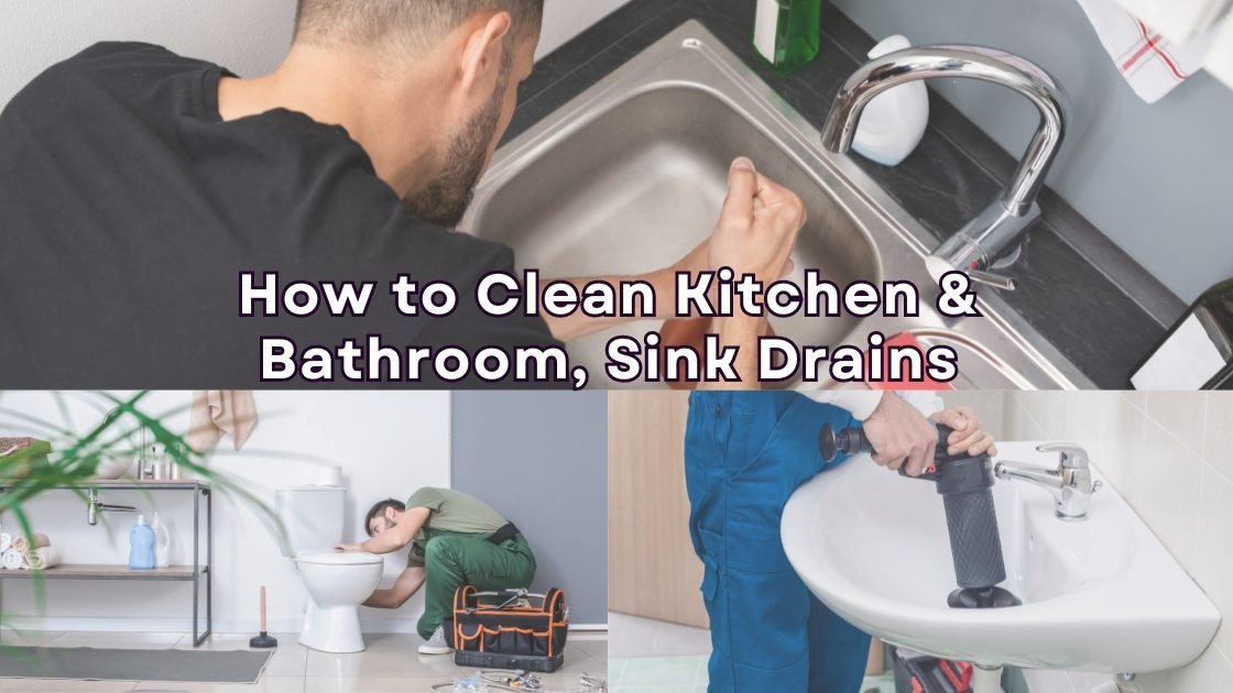 How to Clean Kitchen & Bathroom Sink Drains